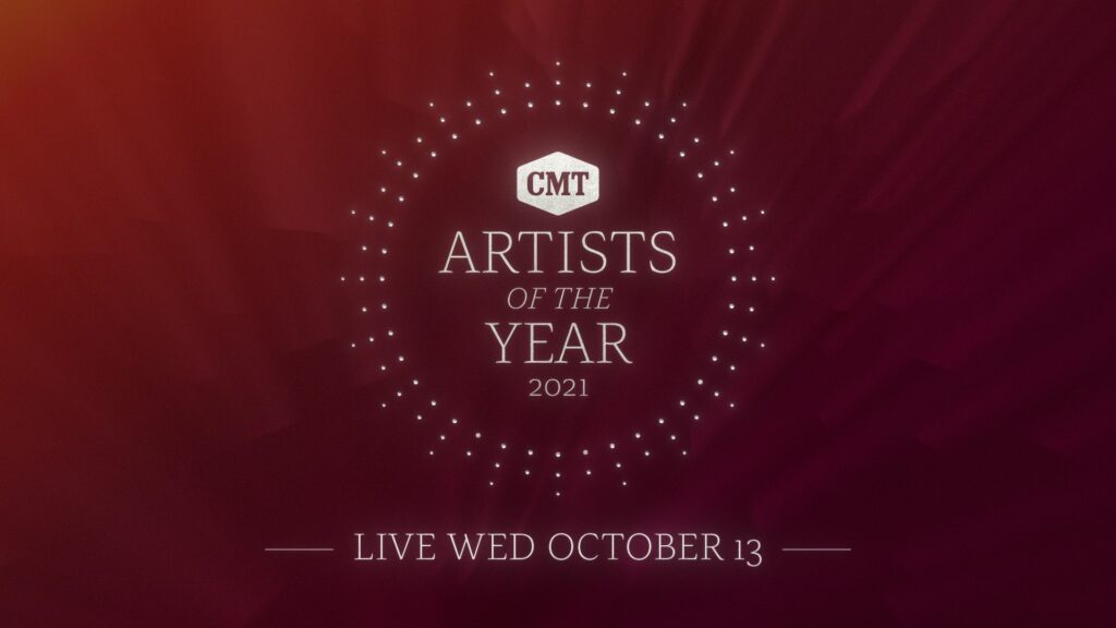 2021 “CMT Artists of the Year”