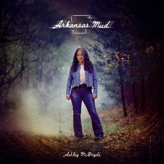 Ashley McBryde’s “Arkansas Mud” Is a Feisty Ozark Battle Cry Arriving February 20