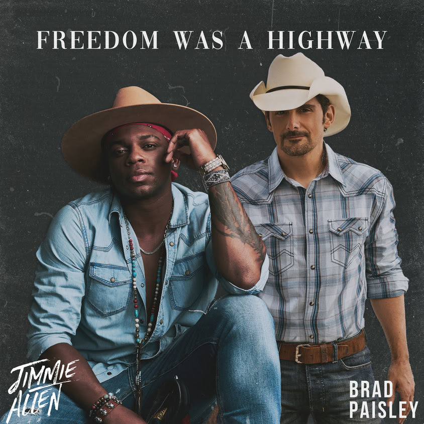 Jimmie Allen and Brad Paisley "Freedom Was A Highway"