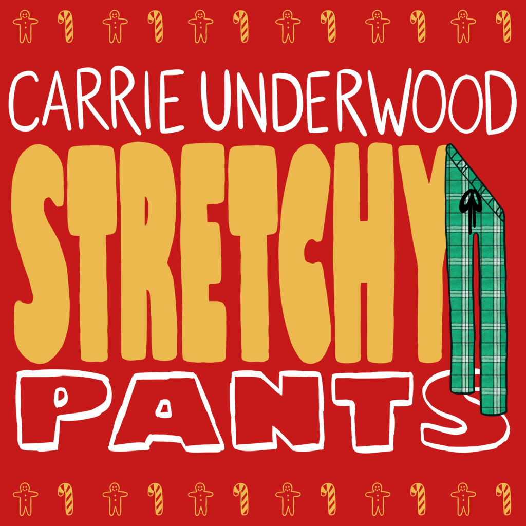 Carrie Underwood Releases Digital-Only Holiday Track, “Stretchy Pants,” Benefiting The Store