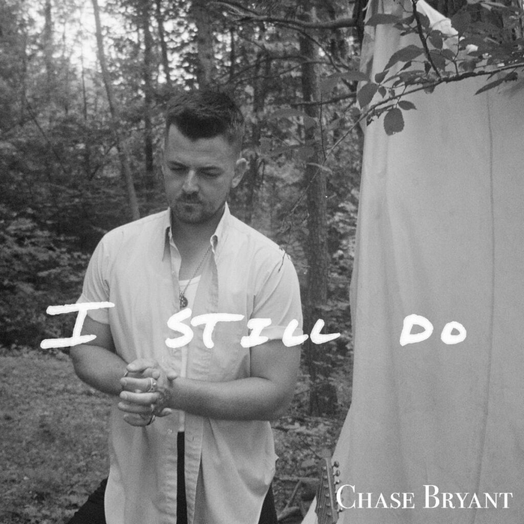 Chase Bryant returns with “I Still Do”