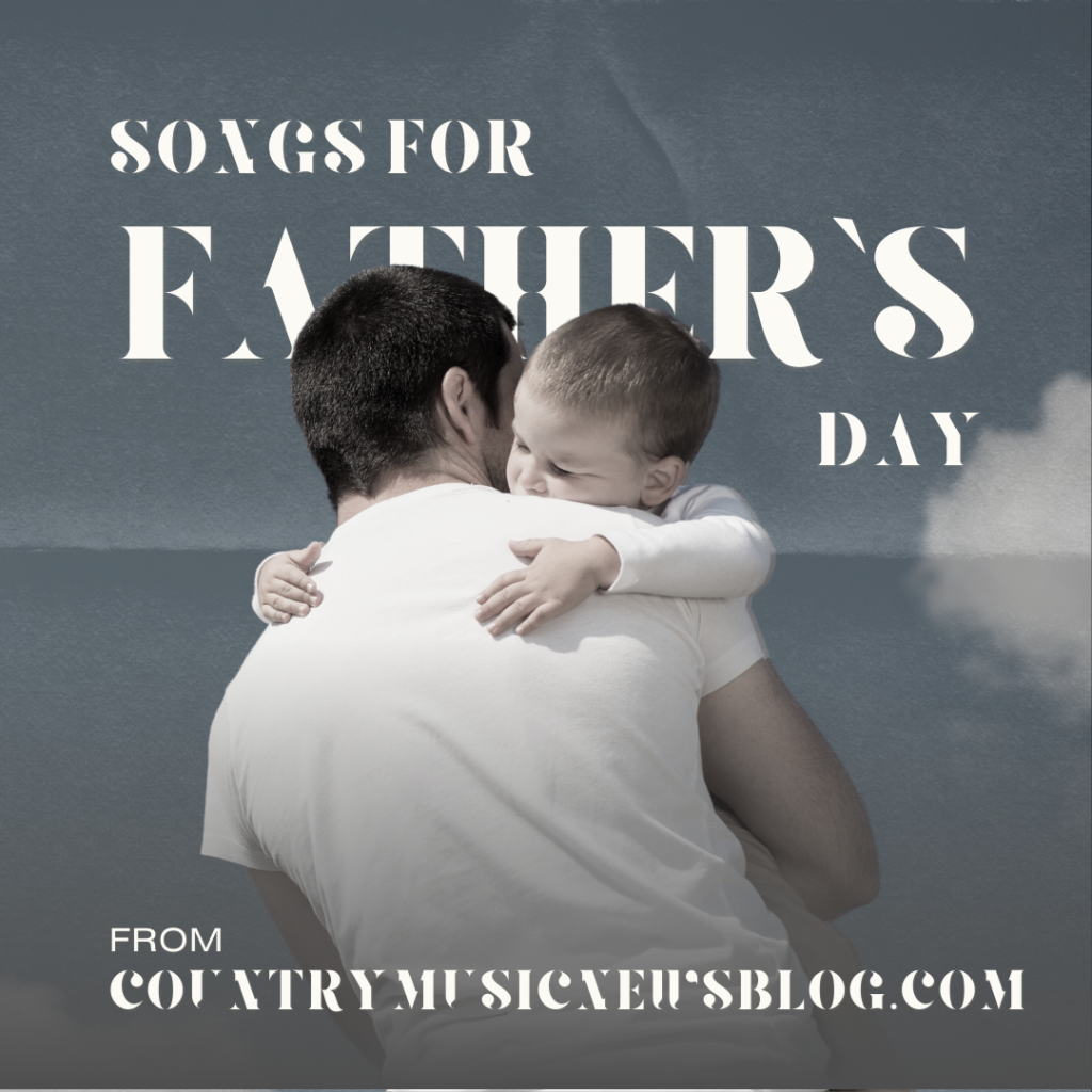 Country Songs For Fathers