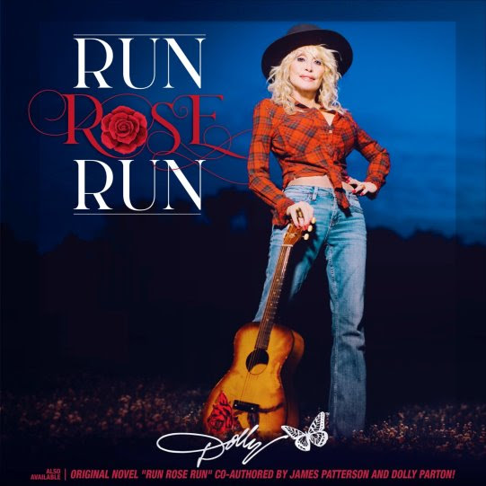 Dolly Parton Set to Release Run, Rose, Run Album to Accompany Original Novel Run, Rose, Run Written With James Patterson