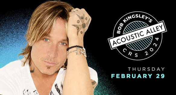 Keith Urban Announced To Appear at "Bob Kingsley's Acoustic Alley" during CRS 2024