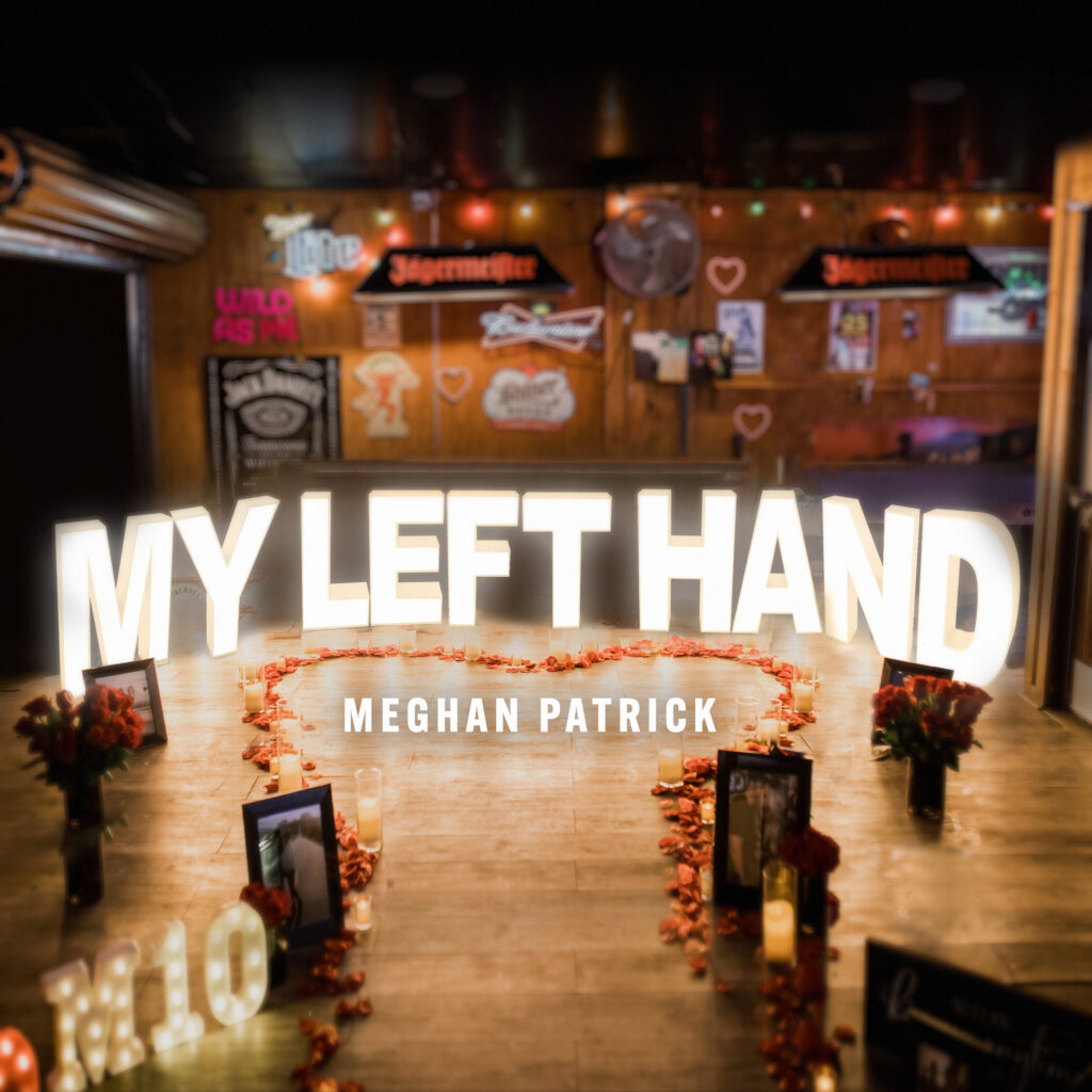 Listen Now: Meghan Patrick “My Left Hand”