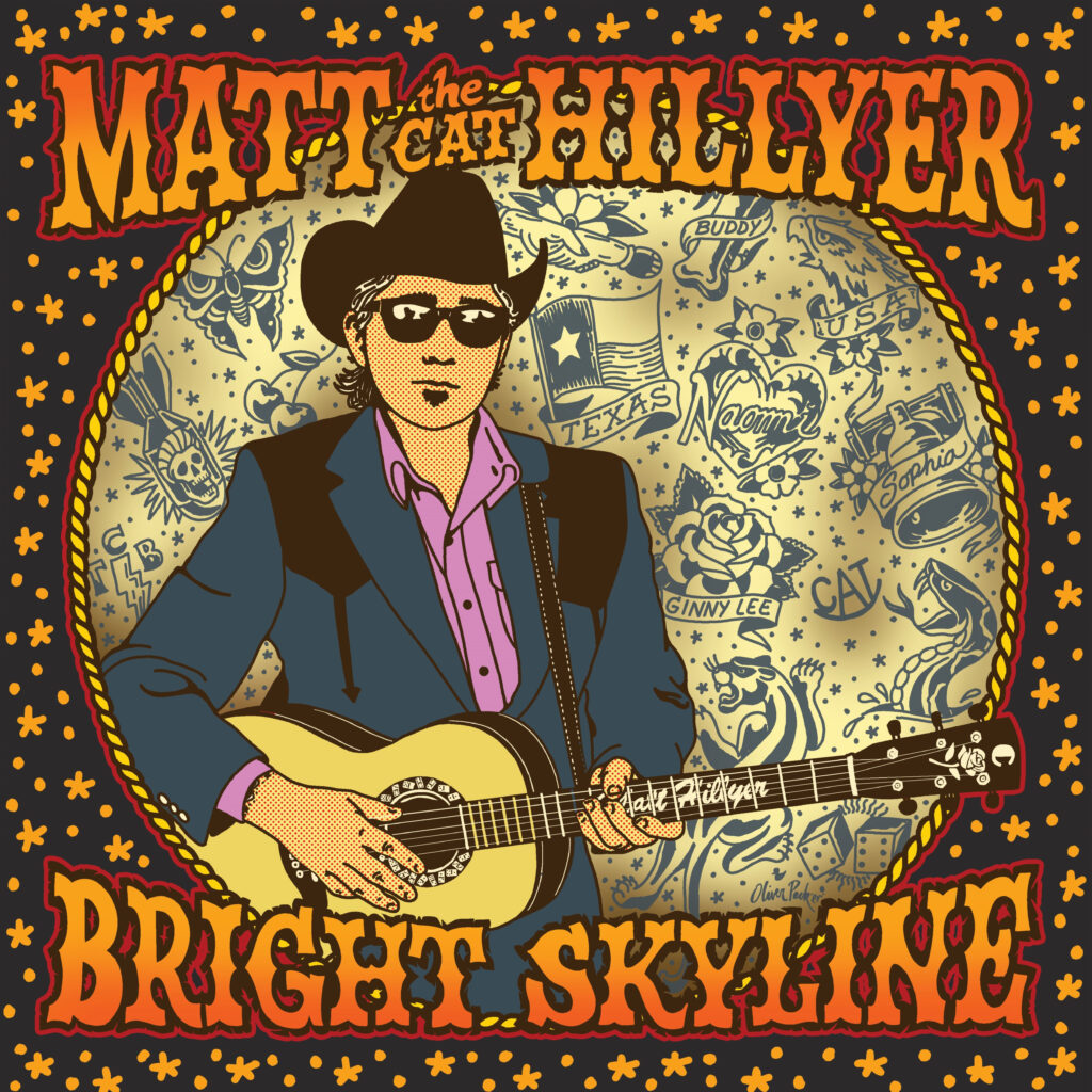 Honky Tonk Luminary Matt Hillyer at His Finest on Forthcoming Album Bright Skyline