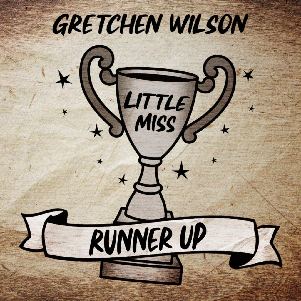 New Music From Gretchen Wilson Little Miss Runner Up