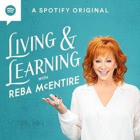 Reba McEntire Launches Living & Learning podcast on Spotify