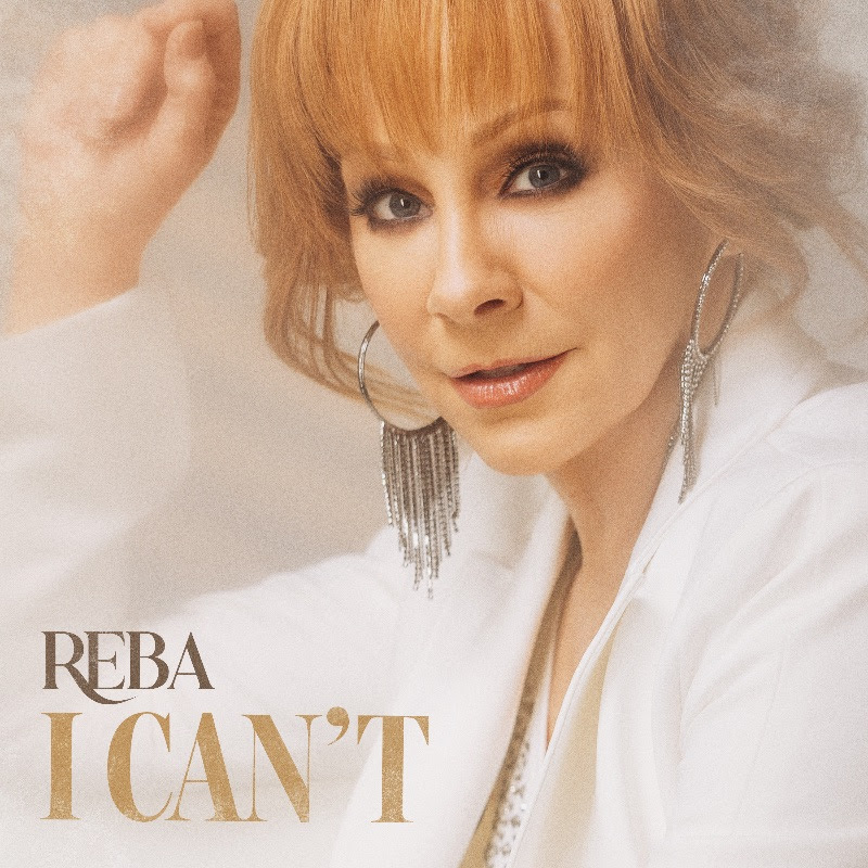 Reba Debuts New Single "I Can't"