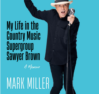 Sawyer Brown's Mark Miller To Publish Memoir