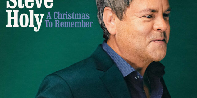 Steve Holy’s ‘A Christmas To Remember’ Due October 22, 2021