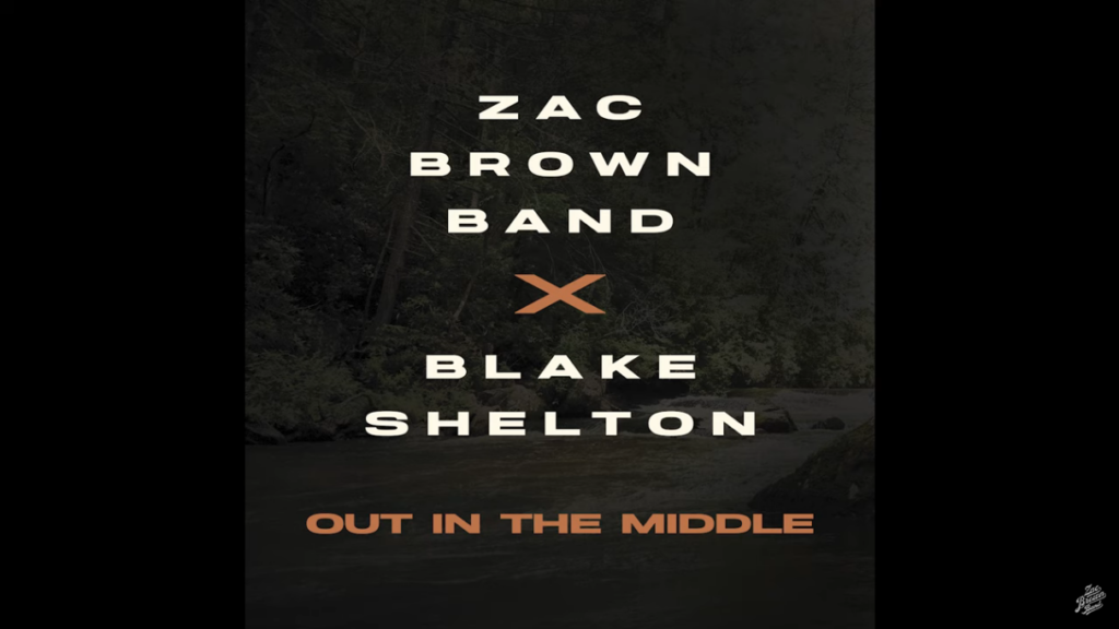 Listen Now: Zac Brown Band with Blake Shelton – Out In The Middle